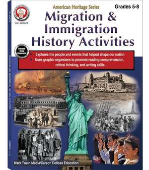 Migration & Immigration History Activities Workbook, Grades 5 - 8 de Schyrlet Cameron