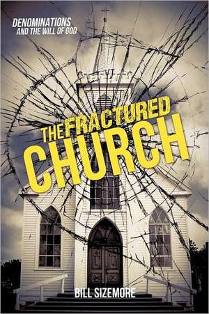 The Fractured Church de Bill Sizemore