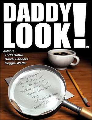 Daddy Look! de Todd Battle