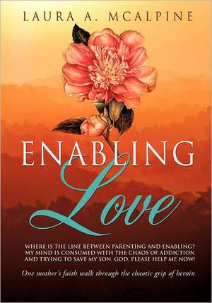 Enabling Love de Laura A. McAlpine