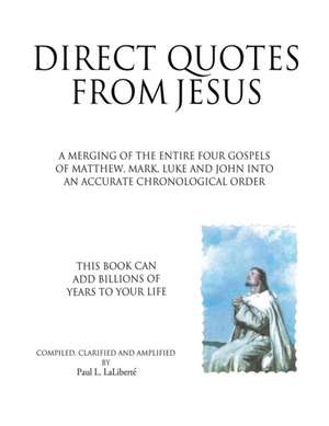 Direct Quotes from Jesus de Paul L. LaLiberte