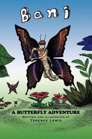 Bani a Butterfly Adventure de Terence Lewis