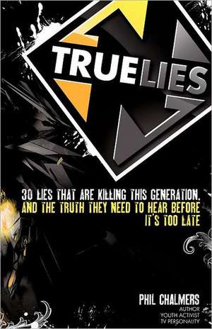 True Lies de Phil Chalmers