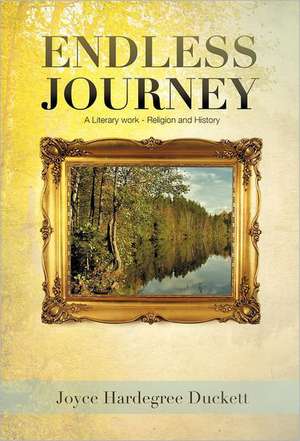 Endless Journey de Hardegree Joyce Duckett