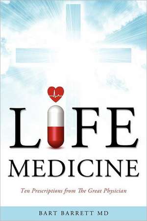 Life Medicine de Bart Barrett MD