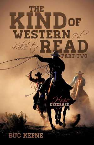 The Kind of Western I'd Like to Read-Hope Deferred-Part Two: 49 de Buc Keene