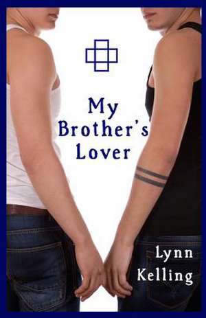 My Brother's Lover de Lynn Kelling