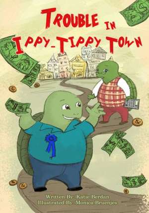 Trouble in Ippy-Tippy Town de Katie Berdan