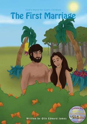 The First Marriage de Olin Edward James