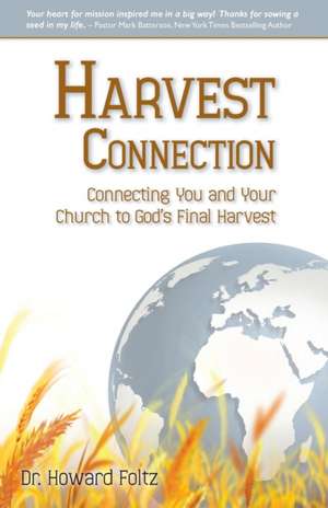 Harvest Connection de Dr Howard Foltz