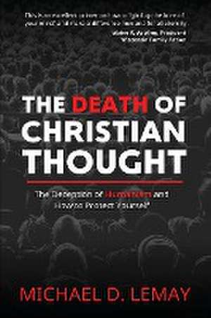 The Death of Christian Thought de Michael D. Lemay