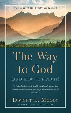 The Way to God de Dwight L. Moody