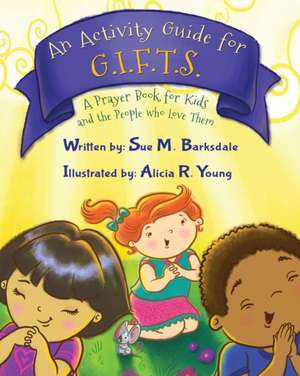 An Activity Guide for G.I.F.T.S. de Sue M. Barksdale