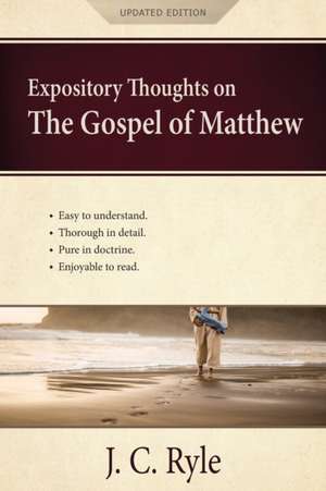 Expository Thoughts on the Gospel of Matthew de J. C. Ryle