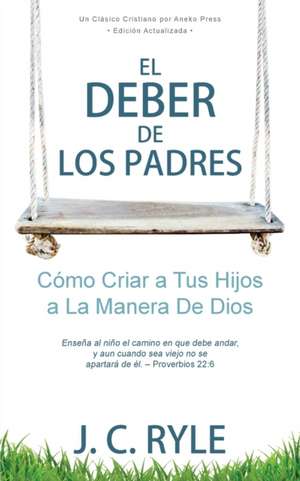 El Deber de los Padres de J. C. Ryle