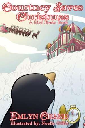 Courtney Saves Christmas (a Bird Brain Book) de Emlyn Chand