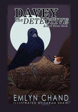 Davey the Detective (a Bird Brain Book) de Emlyn Chand