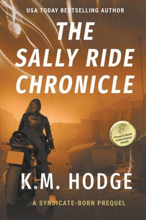 The Sally Ride Chronicle de K. M. Hodge