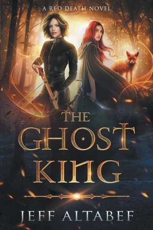 The Ghost King de Jeff Altabef