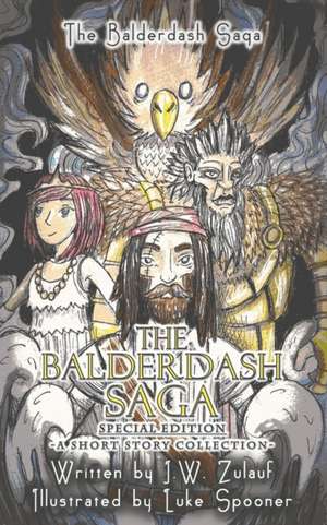 The Balderdash Saga - Special Edition de J. W. Zulauf