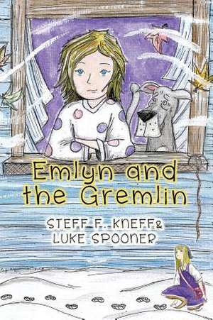 Emlyn and the Gremlin de Steff F. Kneff