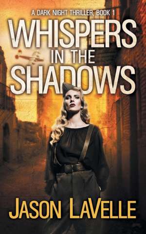 Whispers in the Shadows de Jason Lavelle