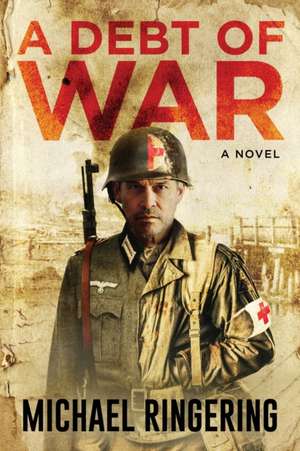 A Debt of War de Michael Ringering