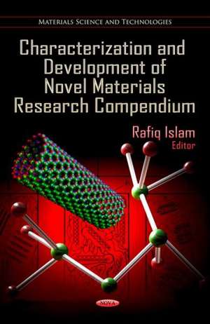 Characterization & Development of Novel Materials Research Compendium de Rafiq Islam