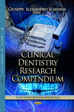 Clinical Dentistry Research Compendium de Scardina Giuseppe Alessandro