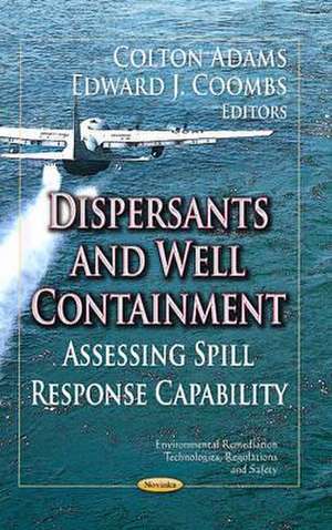 Dispersants and Well Containment de Colton Adams