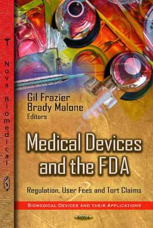 Medical Devices and the FDA de Gil Frazier