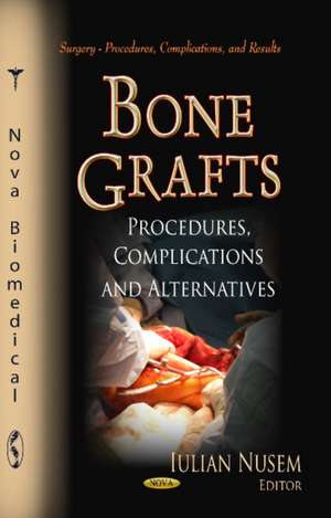 Bone Grafts de Iulian Nusem