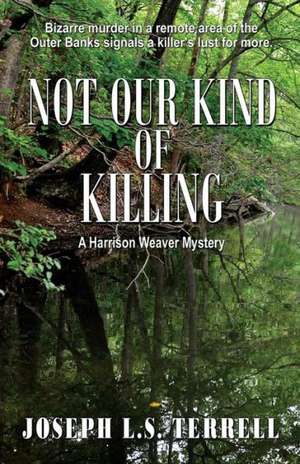 Not Our Kind of Killing de Joseph L. S. Terrell