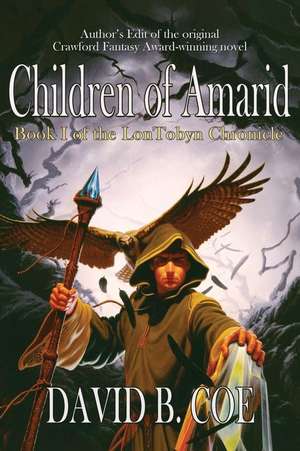 Children Of Amarid de David B. Coe