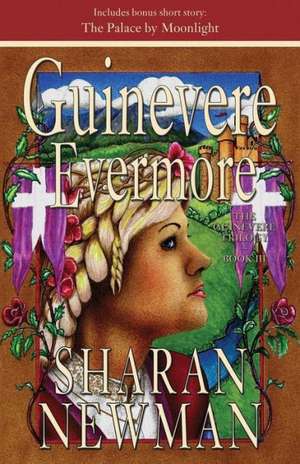 Guinevere Evermore de Sharan Newman