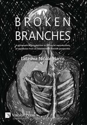 Broken Branches de Latashia N Harris