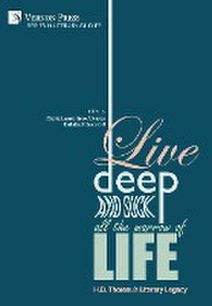 Live Deep and Suck all the Marrow of Life de María Laura Arce Álvarez