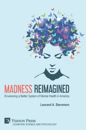 Madness Reimagined de Leonard A. Steverson