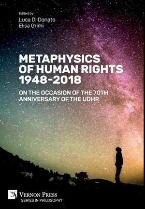 Metaphysics of Human Rights 1948-2018 de Luca Di Donato