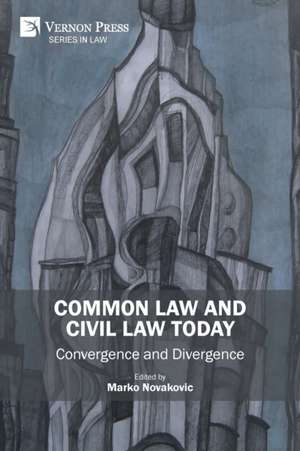 Common Law and Civil Law Today de Marko Novakovic