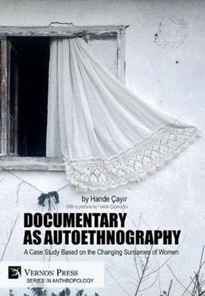 Documentary as Autoethnography de Hande Çay¿r