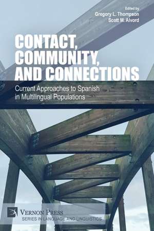 Contact, Community, and Connections de Scott M. Alvord