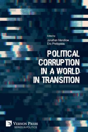 Political Corruption in a World in Transition de Jonathan Mendilow