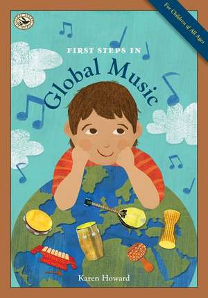 First Steps in Global Music de Karen Howard