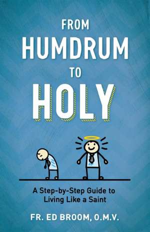 From Humdrum to Holy de Fr. Broom