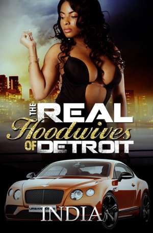 The Real Hoodwives of Detroit de India