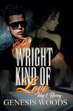 The Wright Kind Of Love de Genesis Woods