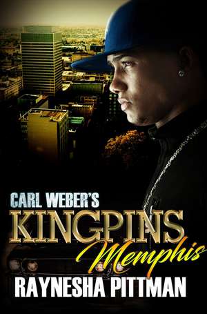 Carl Weber's Kingpins: Memphis de Raynesha Pittman