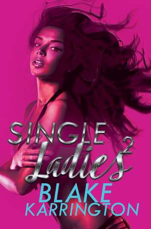 Single Ladies 2 de Blake Karrington