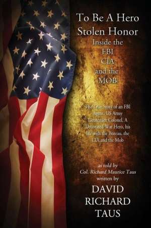 To Be a Hero, Stolen Honor de David Richard Taus